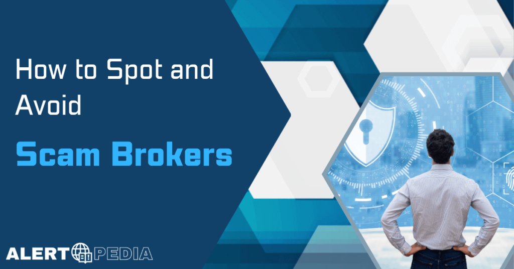 How to Spot and Avoid Scam Brokers - AlertoPedia